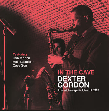 Dexter Gordon : In The Cave (Live at Persepolis Utrecht 1963) (CD, Album, Mono)