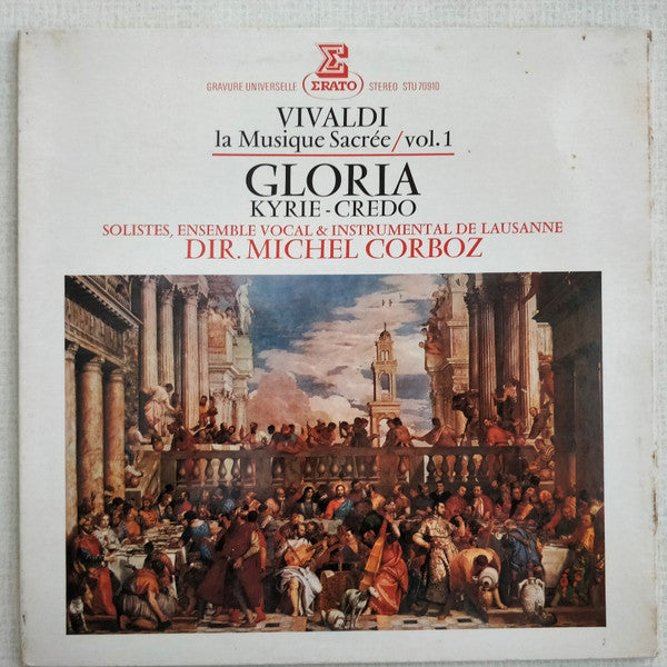 Antonio Vivaldi - Solistes de l'Ensemble Vocal de Lausanne, Ensemble Vocal De Lausanne & Ensemble Instrumental De Lausanne Dir. Michel Corboz : La Musique Sacrée / Vol. 1: Gloria - Kyrie - Credo (LP, Album, RE, gat)