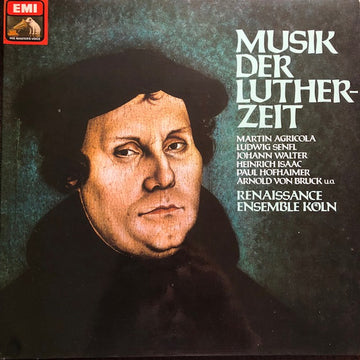 Martin Agricola, Ludwig Senfl, Johann Walter, Heinrich Isaac, Paul Hofhaimer, Arnold Von Bruck : Musik Der Luther-Zeit (LP, Album, Gat)