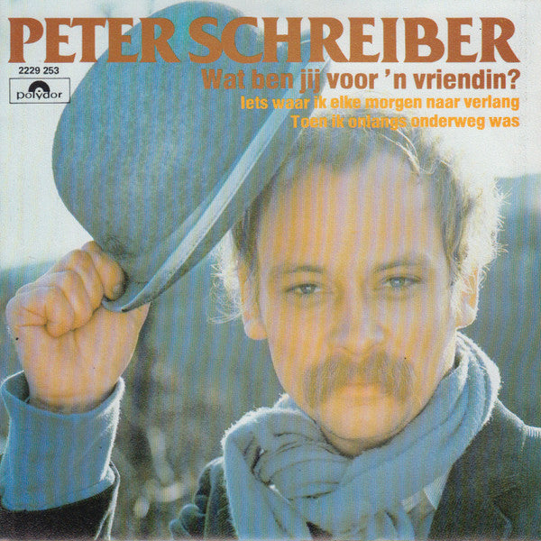 Peter Schreiber : Wat Ben Jij Voor 'n Vriendin? (7", EP)