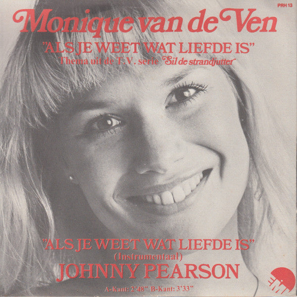 Monique van de Ven / Johnny Pearson : Als Je Weet Wat Liefde Is / Als Je Weet Wat Liefde Is  (Instrumentaal) (7", Single, Promo)