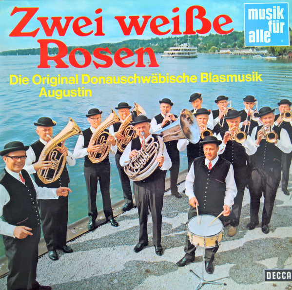 Josef Augustin Und Seine Original Donauschwäbische Blasmusik : Zwei Weiße Rosen (LP, Album)