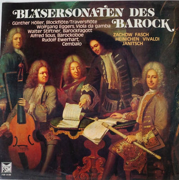 Friedrich Wilhelm Zachow, Johann Friedrich Fasch, Johann David Heinichen, Antonio Vivaldi, Johann Gottlieb Janitsch - Günther Höller, Wolfgang Eggers, Walter Stiftner, Alfred Sous, Rudolf Ewerhart : Bläsersonaten Des Barock (LP)