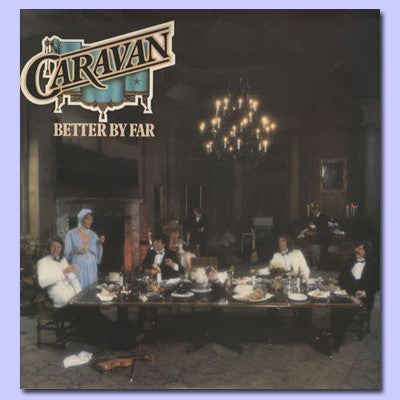 Caravan : Better By Far (LP, Album)
