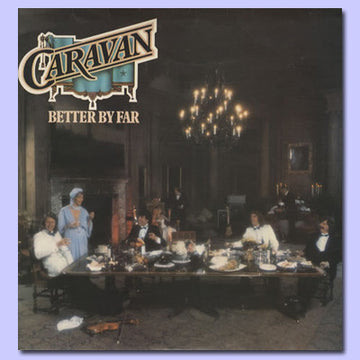 Caravan : Better By Far (LP, Album)