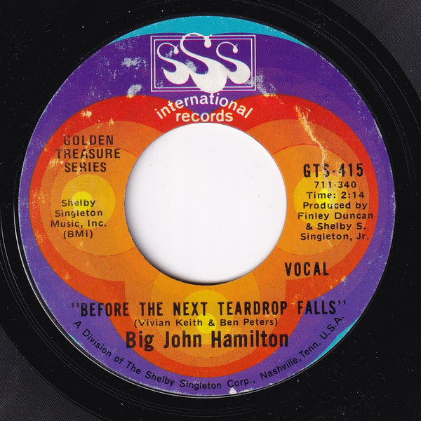 Big John Hamilton : Before The Next Teardrop Falls (7", Single, Styrene)