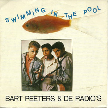 Bart Peeters & De Radio's* : Swimming In The Pool (7", Single)