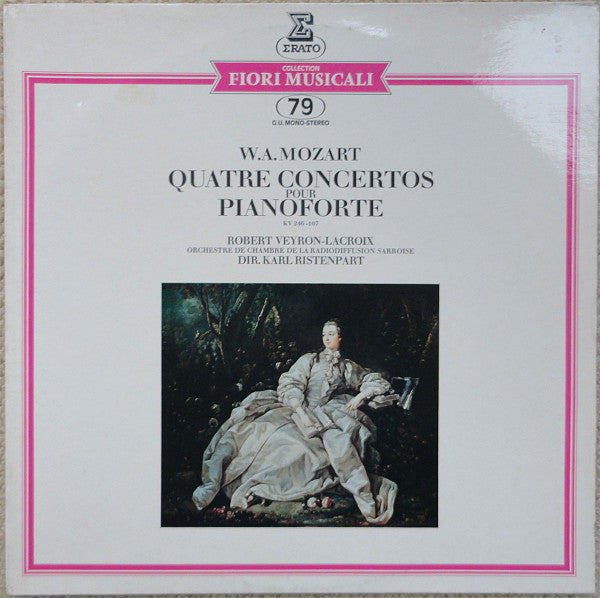 Wolfgang Amadeus Mozart - Robert Veyron-Lacroix, Kammerorchester Des Saarländischen Rundfunks, Saarbrücken , Dir. Karl Ristenpart : Quatre Concertos Pour Pianoforte KV 246-107 (LP)