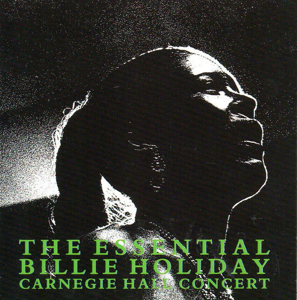 Billie Holiday : The Essential Billie Holiday - Carnegie Hall Concert (CD, Album)