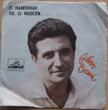 Gilbert Bécaud : Et Maintenant / Toi, Le Musicien (7", Single, Bla)