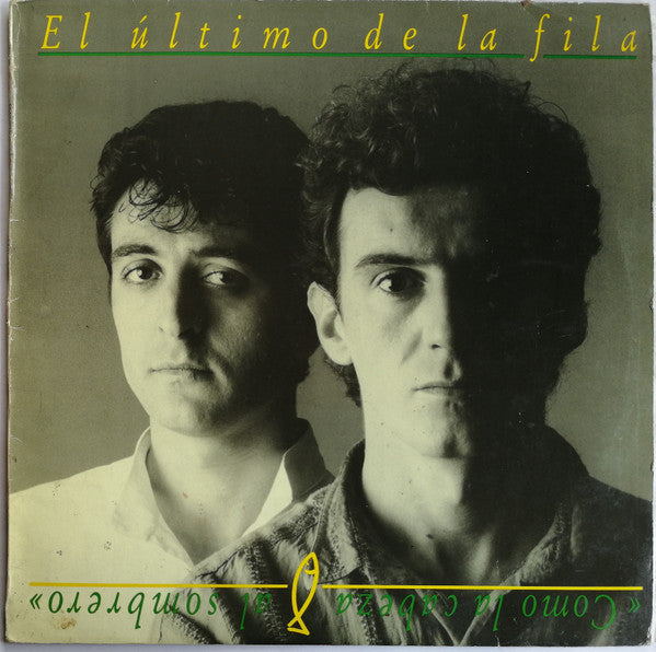 El Último De La Fila : Como La Cabeza Al Sombrero (LP, Album)