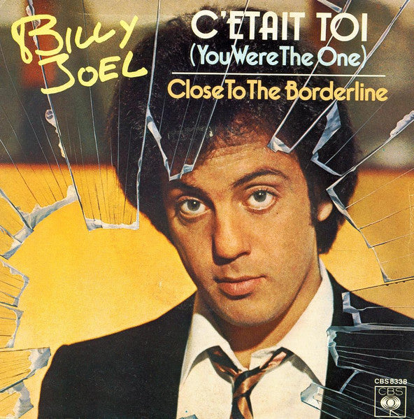 Billy Joel : C'etait Toi (You Were The One) (7", Single, Inj)