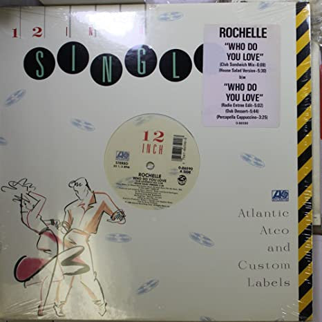 Rochelle : Who Do You Love (12")