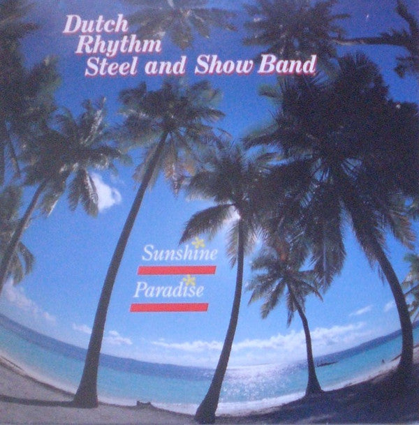 The Dutch Rhythm Steel & Showband : Sunshine Paradise (LP, Album)