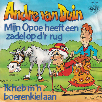 André van Duin : Mijn Opoe Heeft Een Zadel Op D'r Rug (7", Single)