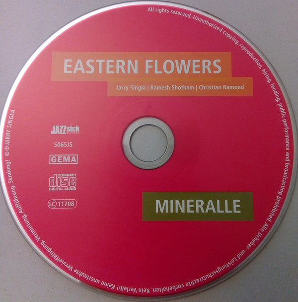 Eastern Flowers, Jarry Singla, Ramesh Shotham, Christian Ramond : Mineralle (CD, Album)