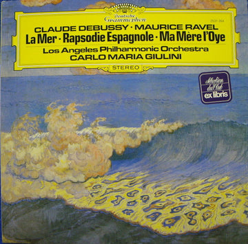 Claude Debussy / Maurice Ravel - Los Angeles Philharmonic Orchestra, Carlo Maria Giulini : La Mer • Rapsodie Espagnole • Ma Mère L'Oye (LP, Album, RP)