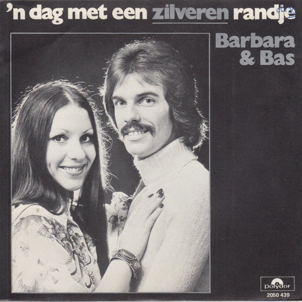Barbra & Bas : 'n Dag Met Een Zilveren Randje (7", Single)