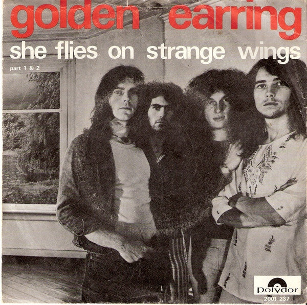 Golden Earring : She Flies On Strange Wings (Part 1 & 2) (7", Single)
