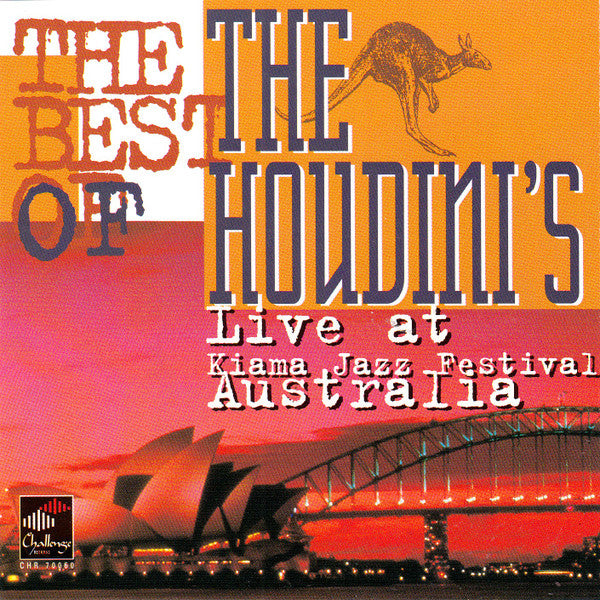 The Houdini's : The Best Of The Houdini's Live At The Kiama Jazz Festival Australia (CD, Album)