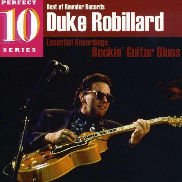 Duke Robillard : Best Of Rounder Records - Rockin' Guitar Blues  (CD, Comp)