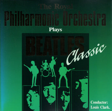 Royal Philharmonic Orchestra , Conductor: Louis Clark : Plays Beatles Classic (CD, Album, RP)