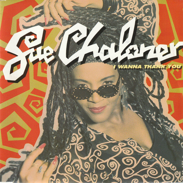 Sue Chaloner : I Wanna Thank You (7", Single)