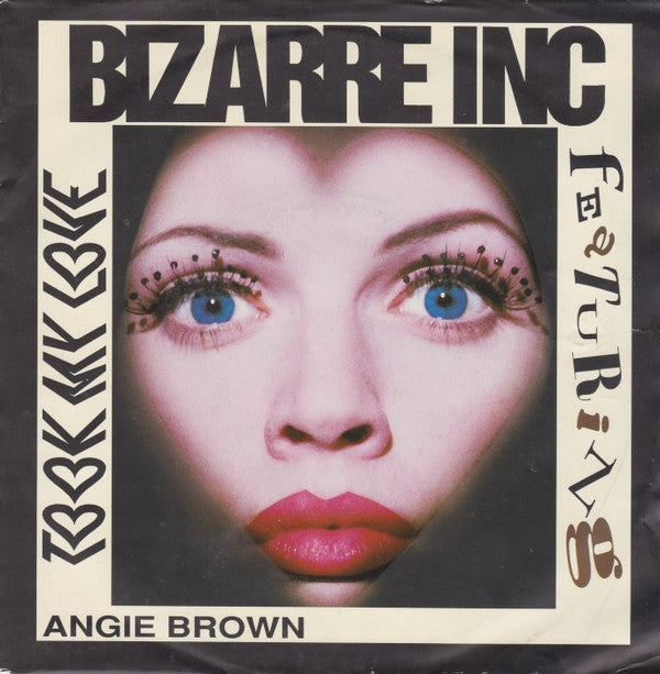 Bizarre Inc : Took My Love (7")