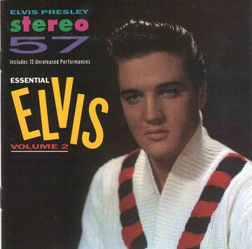 Elvis Presley : Stereo '57 (Essential Elvis Volume 2) (CD, Comp, RE)