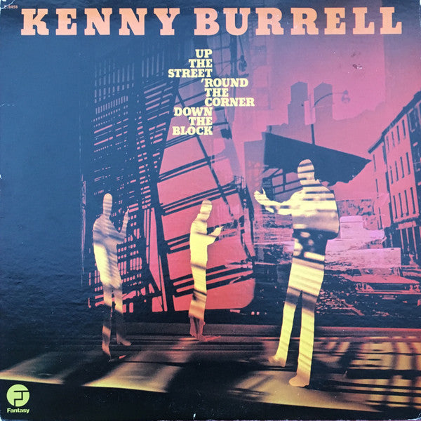 Kenny Burrell : Up The Street, 'Round The Corner, Down The Block (LP)