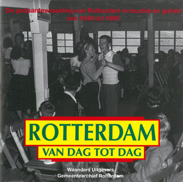 Various : Rotterdam Van Dag Tot Dag (CD, Comp)