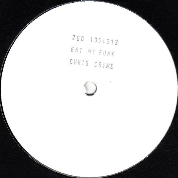 Chris Crime : Eat My Funk / Eat My Deep (12", W/Lbl)