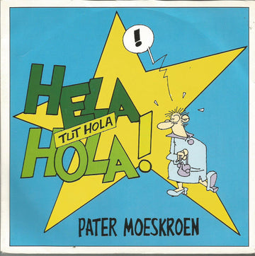 Pater Moeskroen : Hela Hola (Tut Hola) (7", Single)