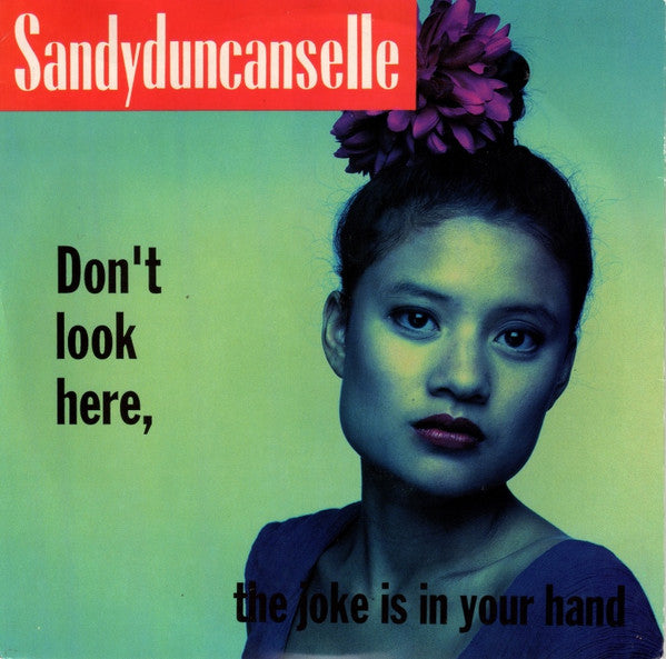 Sandy Duncan's Eye : Dont Look Here, The Joke Is In Your Hand (7", Single)