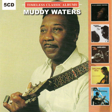 Muddy Waters : Timeless Classic Albums (5xCD, Comp)