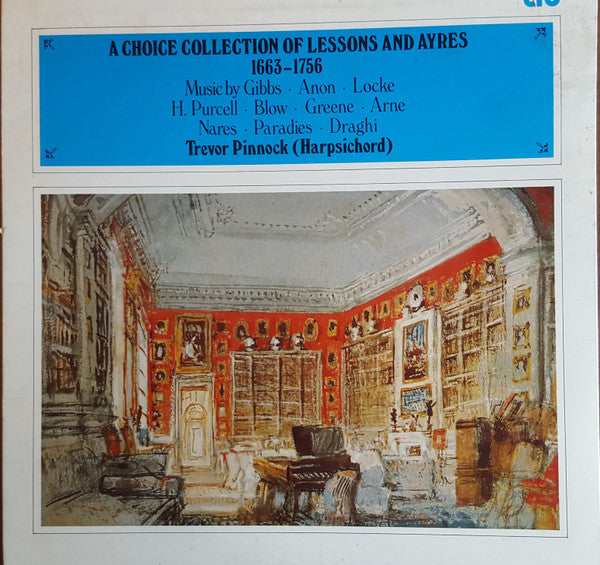 Trevor Pinnock : A Choice Collection Of Lessons And Ayres 1663-1756 (LP, Album, Gat)