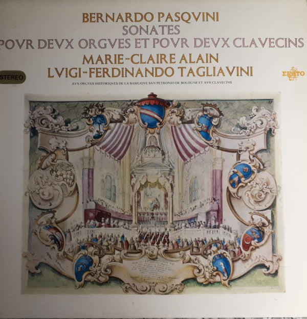 Bernardo Pasquini, Marie-Claire Alain, Luigi Ferdinando Tagliavini : Sonates Pour Deux Orgues Et Deux Clavecins (LP)