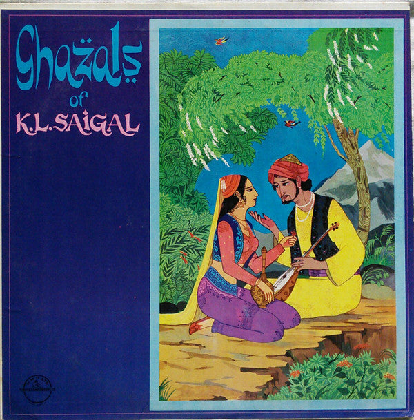 K. L. Saigal : Ghazals Of K. L. Saigal (LP, Album, Comp)