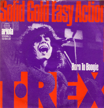 T. Rex : Solid Gold Easy Action / Born To Boogie (7", Single)