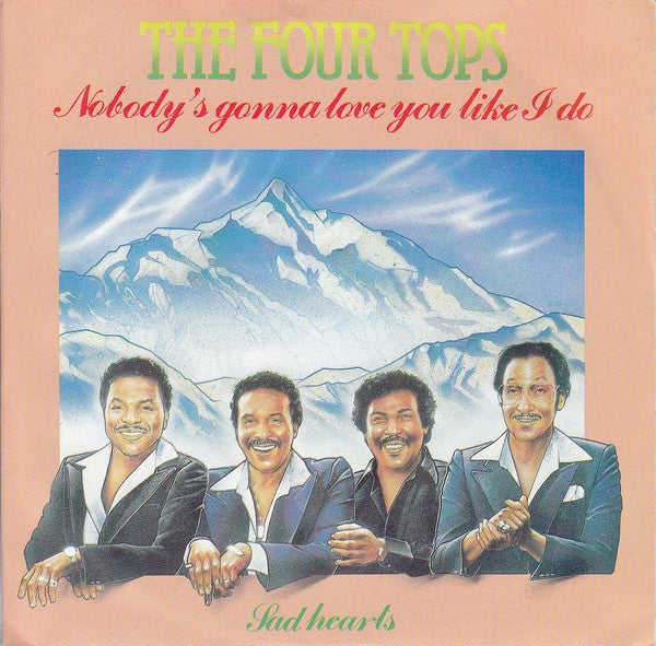 Four Tops : Nobody's Gonna Love You Like I Do (7", Single)