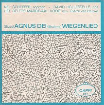 Nel Scheffer, David Hollestelle, Delfts Madrigaalkoor o.l.v. Pierre Van Hauwe : Agnus Dei / Wiegenlied (7")