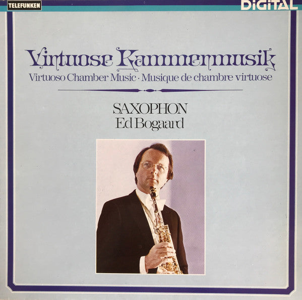 Ed Bogaard : Virtuoso Chamber Music = Virtuose Kammermusik = Musique De Chambre Virtuose (LP, Album)