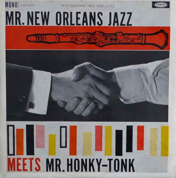 Pete Fountain / "Big" Tiny Little : Mr. New Orleans Meets Mr. Honky-Tonk (LP, Album, Mono)