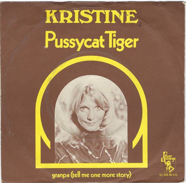 Kristine* : Pussycat Tiger (7")