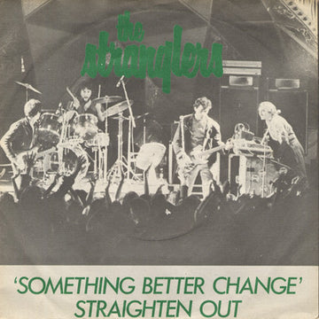 The Stranglers : Something Better Change / Straighten Out (7", Single)