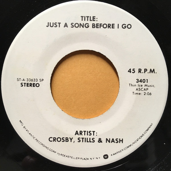 Crosby, Stills & Nash : Just A Song Before I Go (7", Mono, Promo, SP )