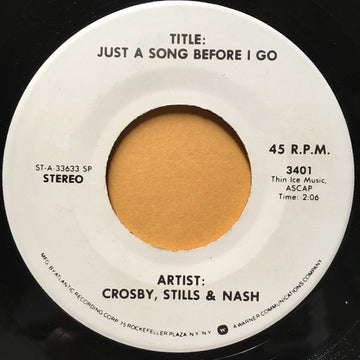 Crosby, Stills & Nash : Just A Song Before I Go (7", Mono, Promo, SP )