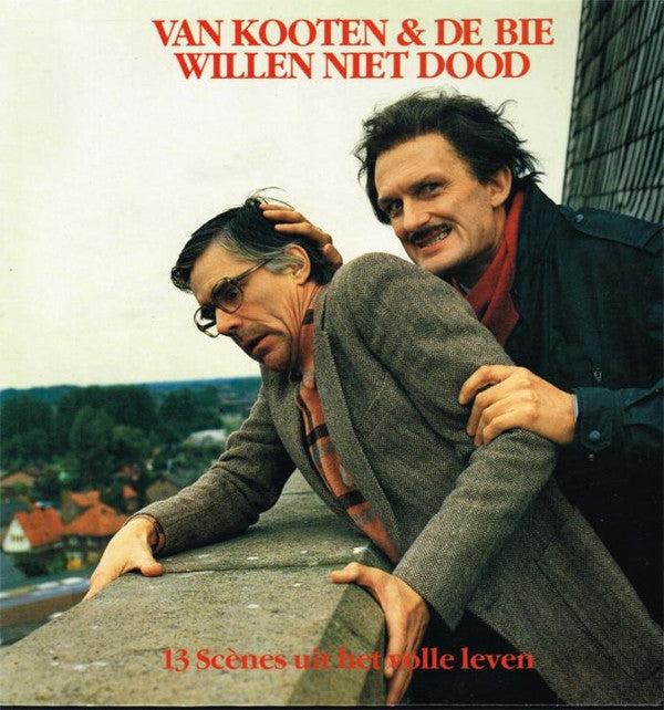 Van Kooten & De Bie : Willen Niet Dood (LP, Album)