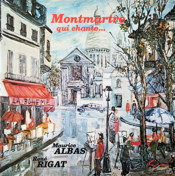 Maurice Albas, René Rigat : Montmartre Qui Chante (LP, Album, Gat)