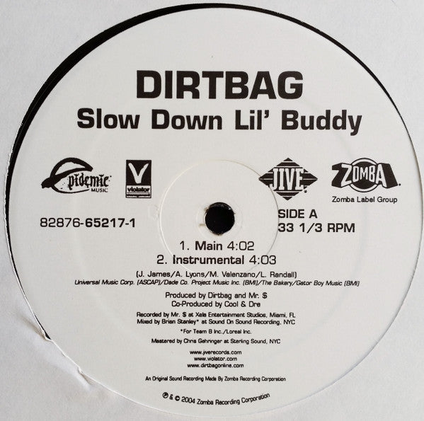 Dirtbag : Slow Down Lil' Buddy (12")